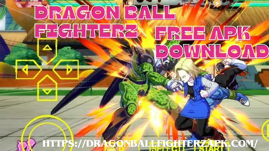 Free Dragon Ball Fighterz APK download for android